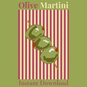 May include: Digital art print featuring three green olives on a toothpick against a striped background. The words "Olive Martini" and "Instant Download" are displayed in the image.