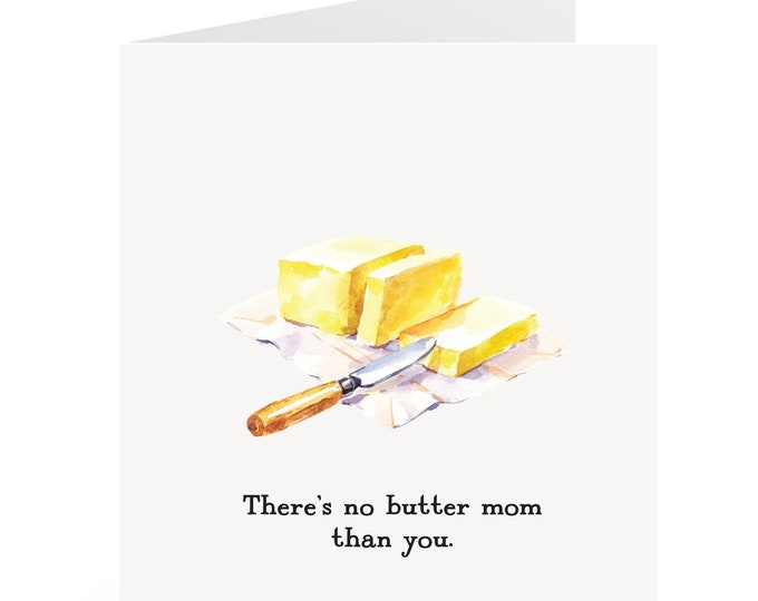 There's No Butter Mom Than You Card / Mother's Day Card / Butter Pun ...