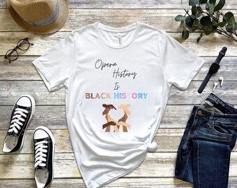 Opera History Shirt, Trans Pride T-Shirt, Black History Shirt, Music History Shirt, Opera Shirt, Choir Shirt, Music Shirt, Juneteenth Shirt
