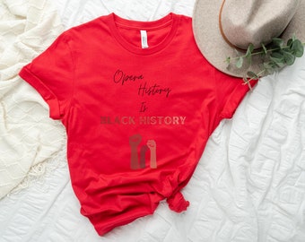 Opera History Shirt, Black History T-Shirt, Music History Shirt, Opera Shirt, Choir Shirt, Music Shirt, Juneteenth Shirt