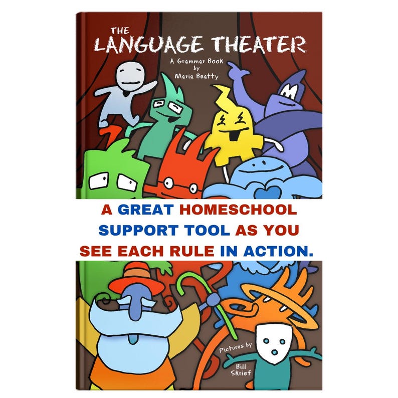 May include: A book cover titled "The Language Theater" with colorful cartoon characters. The cover text reads "A Grammar Book by Maria Beatty." Below, the text says "A Great Homeschool Support Tool as You See Each Rule in Action."
