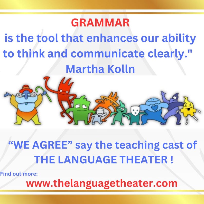 May include: An educational graphic with the word "GRAMMAR" in red at the top. Below, a quote by Martha Kolln about grammar's role in clear communication. Colorful cartoon characters are featured below the quote. The text "WE AGREE" and website address are also included.