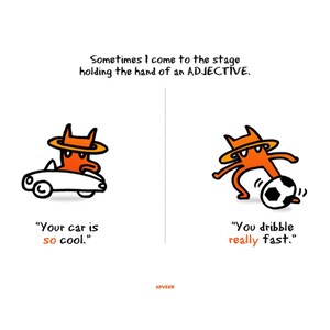 Colorful grammar illustrations from The Language Theater explaining adverbs: a character driving a car with ‘Your car is so cool’ and another kicking a soccer ball with ‘You dribble really fast