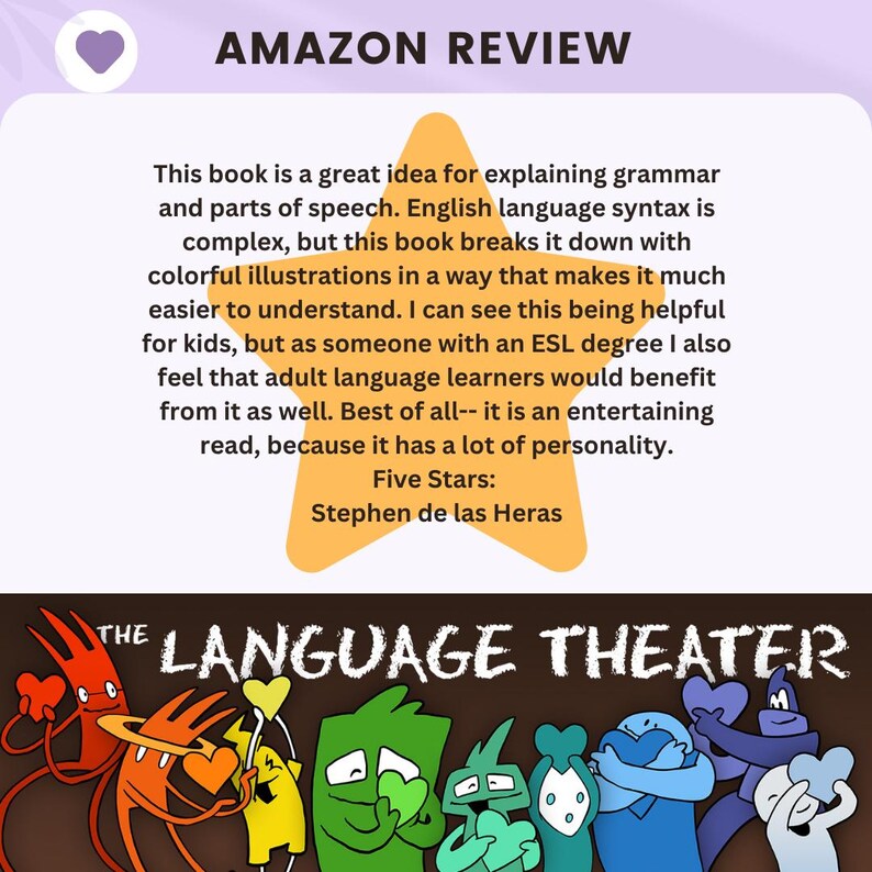 May include: An Amazon review for a book titled "The Language Theater." The review is in a white box with a yellow star and purple heart. The book is described as helpful for explaining grammar with colorful illustrations.