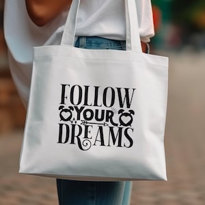 Inspirational Quote Tote Bag, Follow Your Dreams, Black and White, Canvas Shoulder Bag, Motivational Carryall, Eco-Friendly Reusable Bag