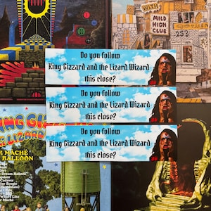 Do you follow King Gizzard and the Lizard Wizard this close? BUMPER STICKER