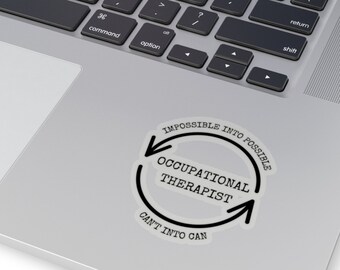 Occupational Therapist Fun Sticker, college, friend, gift, computer, birthday, funny stickers, laptop stickers, water bottle