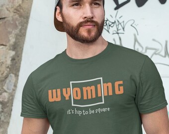 Wyoming Hip To Be Square Funny Tshirt voor mannen, vrouwen, tieners, verjaardag, uniek cadeau Tee
