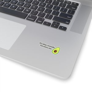 Está tudo bem adesivo de abacate, faculdade, amigo, presente, artesanato, aniversário, adesivos, adesivos engraçados, adesivos para laptop, garrafa de água, garrafa de copo