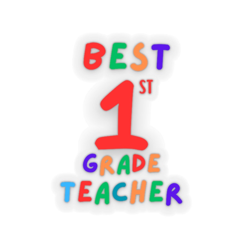 1st Sticker Best 1st First Grade Sticker Sarcastic Stickers, Funny Stickers, Laptop ...