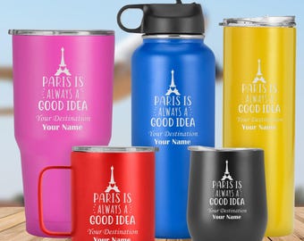 Vaso de acero inoxidable con nombre personalizado "París siempre es una buena idea", grabado a láser, regalo de cumpleaños para él, ella, niñas y niños.