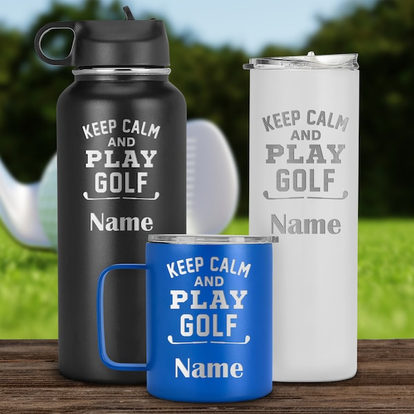 Custom Golf Tumbler, "Keep Calm and Play Golf" Double Insulated Travel Mug, Golf Gift For Dad, Father, Men, Women, Husband, Wife, Golf Lover