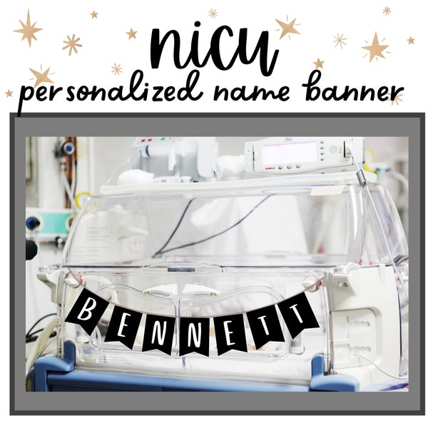 NICU name banner, baby name banner, name banner, NICU baby, NICU gift, birth announcement, baby crib, garland, custom name banner