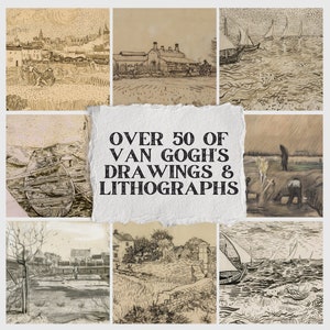 May include: A collection of sepia-toned drawings and lithographs by Van Gogh. The artwork depicts various scenes, including landscapes, boats, and figures. The central image features the text "OVER 50 OF VAN GOGH'S DRAWINGS & LITHOGRAPHS."