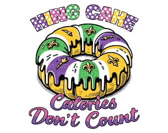 King Calories Don&#39;t Count 1 -DTF Transfer