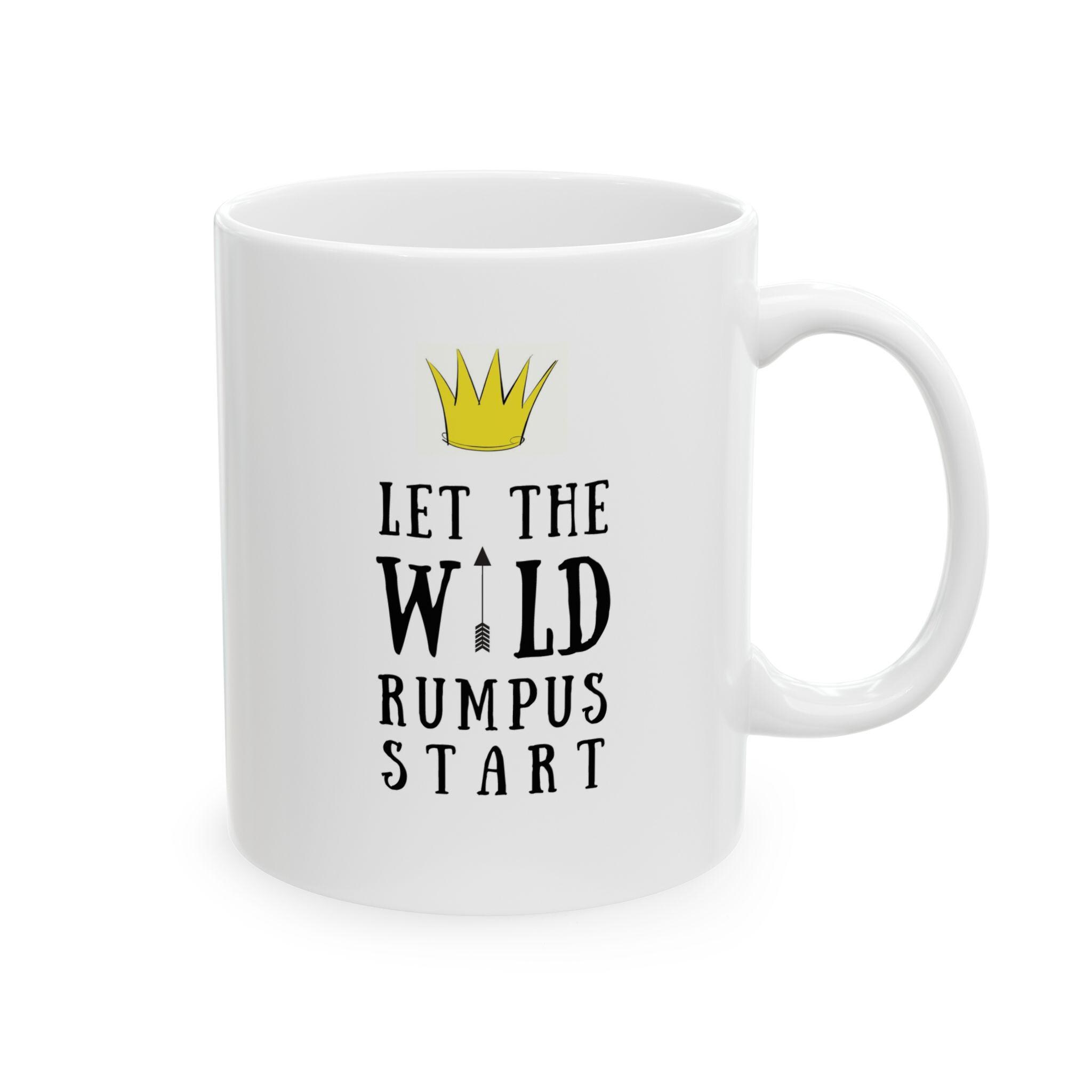 Let the Wild Rumpus Start - Where the Wild Things Are - Ceramic Mug - 11 oz, 15oz