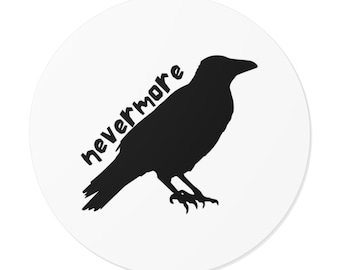 Raven - Nevermore - Poe - Round Vinyl Stickers