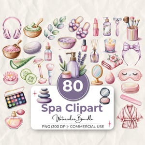 May include: A watercolour illustration featuring spa and beauty items such as a pink headband, slippers, and a perfume bottle. The image also includes skincare products, makeup, and a bathrobe. The text on the image says "80 Spa Clipart Watercolor Bundle".