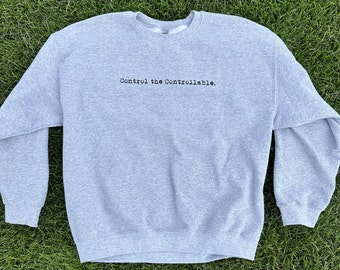 Control the Controllables Crewneck Sweater: Sensibilisation à la santé mentale