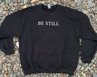 Be Still Crewneck Sweater : Sensibilisation à la santé mentale