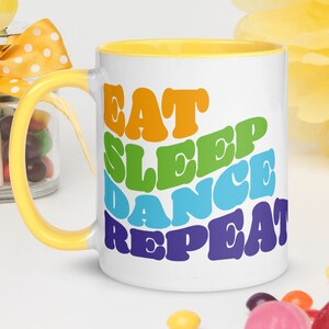 Dancer Gift Mug with Color Inside Eat Sleep Dance Repeat Coffee Tea Mug for Dancer, Teacher or Choreographer