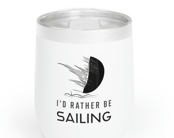 Sailing Wine Tumbler | Sailing Mugs | I D Rather Be Sailing