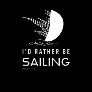 Id rather be sailing Digital Sailing Pics SVG/PNG Cut File and quote vector digital sublimation, wallart, t-shirts, mug, png, svg, grey image 7