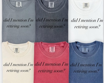 Did I Mention I’m Retiring Soon PNG SVG | Retirement Shirt Design | Funny Retirement Quote | Instant Digital Download | Commercial Use