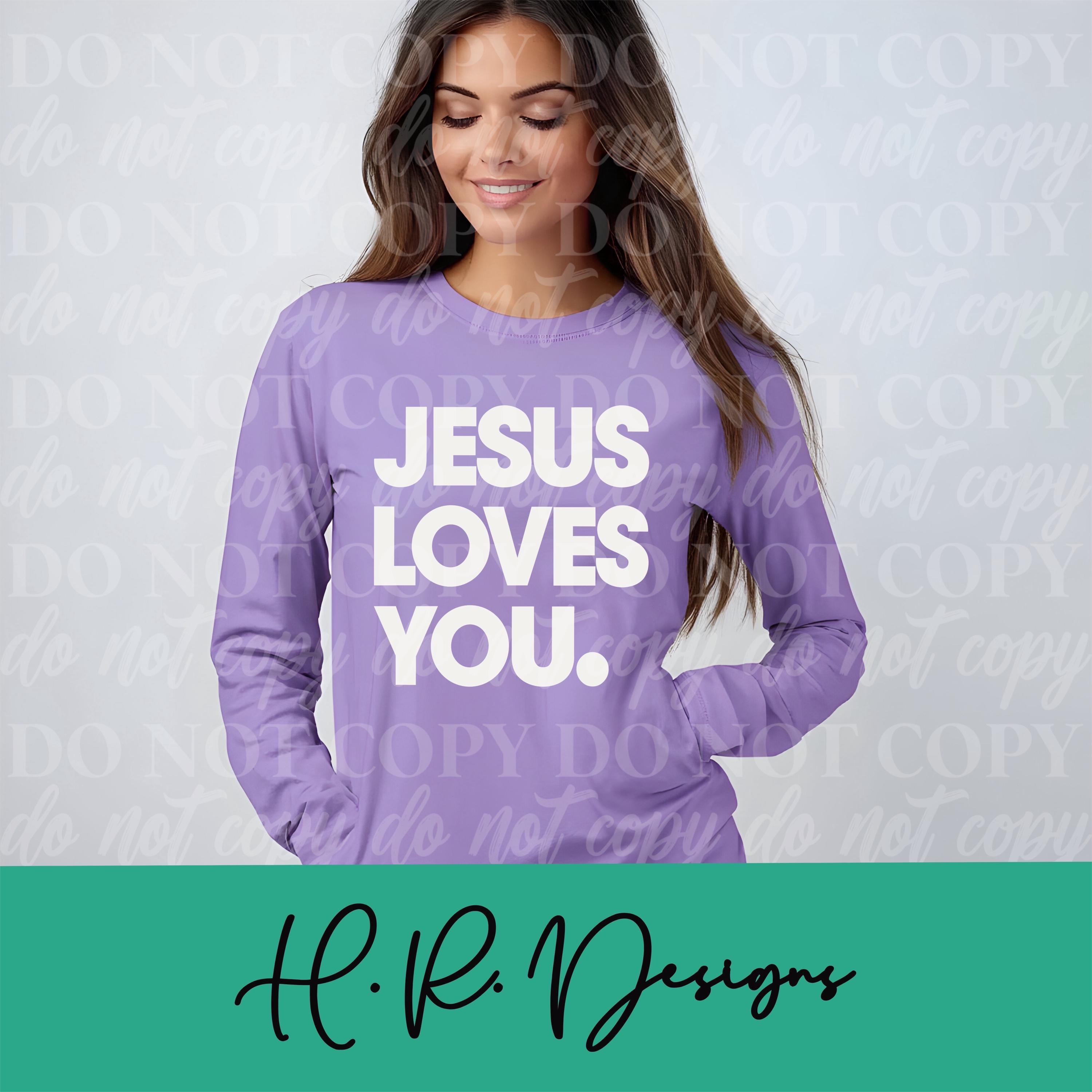 Jesus Loves You PNG SVG | Christian T-shirt Design (digital Download ...