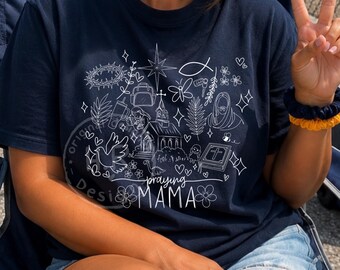 Praying Mama PNG, Christian Mom Shirt Design, Faith Doodle SVG, Praying Mama PNG, Church Mom Shirt, Religious Mama Sublimation File