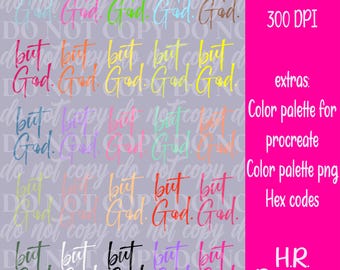 but God. PNG/Color Palette/hex codes| Jesus/God PNG/svg | Christian png/svg | Bible png/svg | tshirt png | BUNDLE | digital download only