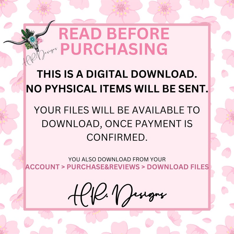 May include: A pink and white digital download announcement with floral accents. Text reads "READ BEFORE PURCHASING" and details about digital downloads. The HR Designs logo is at the bottom.