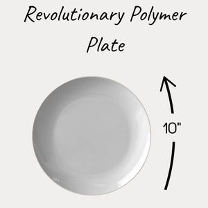 May include: A white, round plate with the text "Revolutionary Polymer Plate." The plate is approximately 10 inches in diameter. The image is on a light beige background. A black arrow indicates the plate's size.
