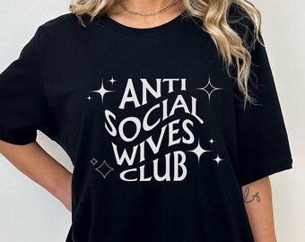 Club de esposas antisociales, camisa de esposa, camiseta de nueva novia, regalo para mamá, regalo para ella, regalo de aniversario de cumpleaños de vacaciones, top de nueva esposa