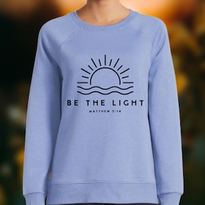 BE THE LIGHT christian sweatshirt/pullover with glitter vinyl - handmade