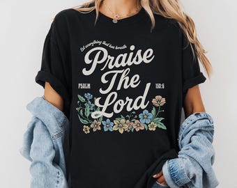 Let Everything That Has Breath Praise the Lord Shirt, Christian Apparel, Faith-Based T-Shirt, Bible Verse Gift, Worship Shirt, Retro Shirt