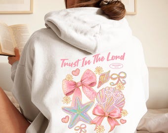 Christian Hoodie, Trust in the Lord Oversized Hoodie, Beach Christian Apparel, Ocean Inspired Style, Pink Bow, Christian Merch, Gift for Her