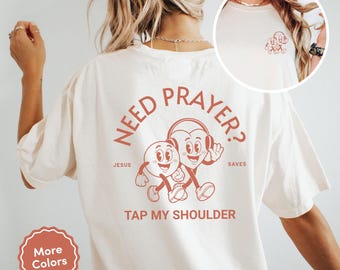 Christian T Shirt, Faith Based Clothes, Need Prayer Tap My Shoulder Shirt, Bible Verse Clothes, Prayer Warriors, Jesus Apparel, Prayer Shirt