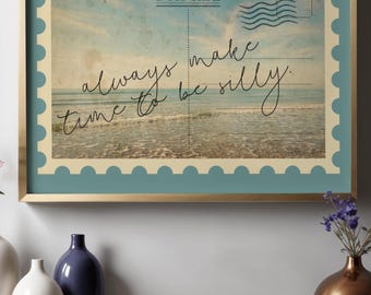Always Make Time to Be Silly, unframed, printable, wall art, gallery wall