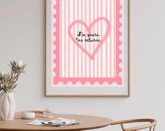 I'm yours no returns print, unframed, printable, wall art, gallery wall, hand drawn illustration