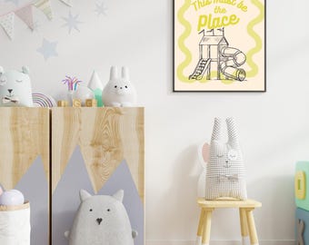 This Must Be The Place, Nursery Print, Playroom Wall Art (Digital Download 8.5x11in PDF)