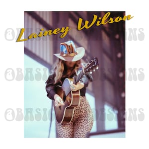 Lainey Wilson - Digital file, sublimation print, western tshirt print, cricut cut file, funny