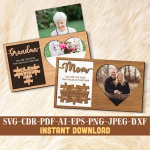 Mother&#39;s Day Puzzle Sign Frame Photo laser cut file for mothers day Mom you are the piece that holds us together puzzle