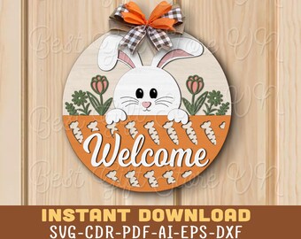 Easter Bunny Welcome Sign SVG, Round Easter Door Hanger Svg, Easter Sign Svg, Easter Wood Cut Svg, Easter Sign Svg, Easter Sign Laser Files