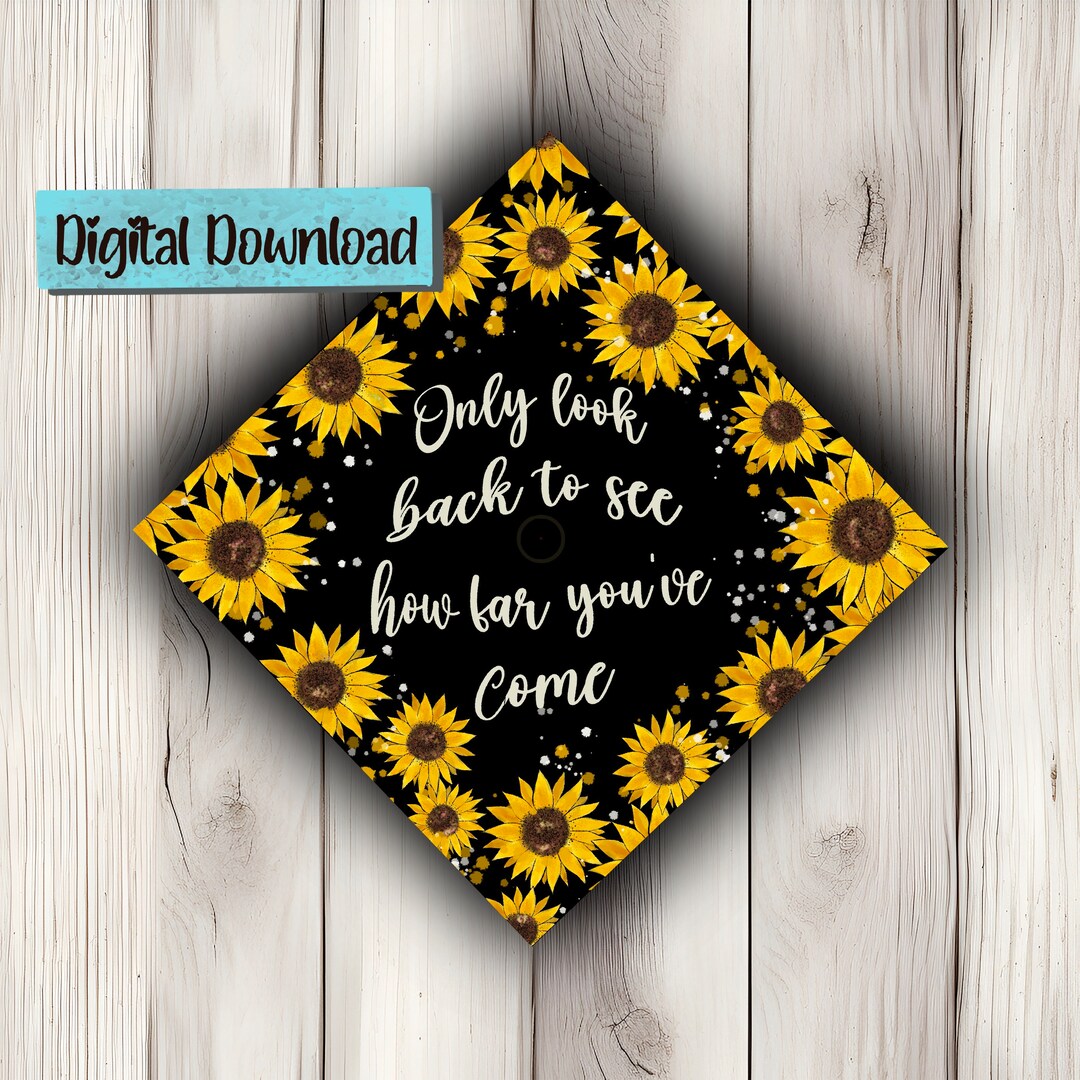 Printable Grad Cap Topper Sunflower Graduation Cap Graduation Cap Printable Grad Cap Topper Sunflower Graduation Cap Graduation Cap