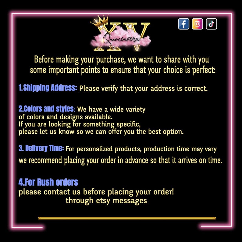 May include: Black background with a pink and white neon border. The image includes text about verifying the shipping address, color and style options, delivery time, and rush orders. The logo includes a crown and the word "Quinceanera".