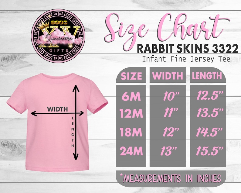 May include: A pink infant fine jersey tee with a size chart. The chart shows measurements in inches for sizes 6M to 24M. The width ranges from 10" to 13", and the length from 12.5" to 15.5".