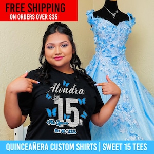 Quinceañera Custom Shirts | Sweet 15 Tees | Mis 15 Shirts | Quinceañera Custom | Custom Shirt | blue Butterflies | Quinceañera Gift