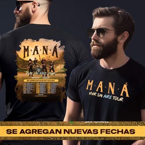 May include: Black t-shirt featuring the band name "MANÁ" in orange and the tour name "VIVIR SIN AIRE TOUR". The back of the shirt displays a band image and tour dates. The text "SE AGREGAN NUEVAS FECHAS" is also visible.