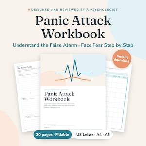 May include: A digital Panic Attack Workbook featuring 20 fillable pages. The cover displays the title, a teal and orange line graph, and the text: Designed and reviewed by a psychologist, Understand the False Alarm, Face Fear Step by Step.